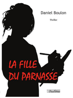 Daniel BOULON
La fille du Parnasse (2014)

Chum Editions